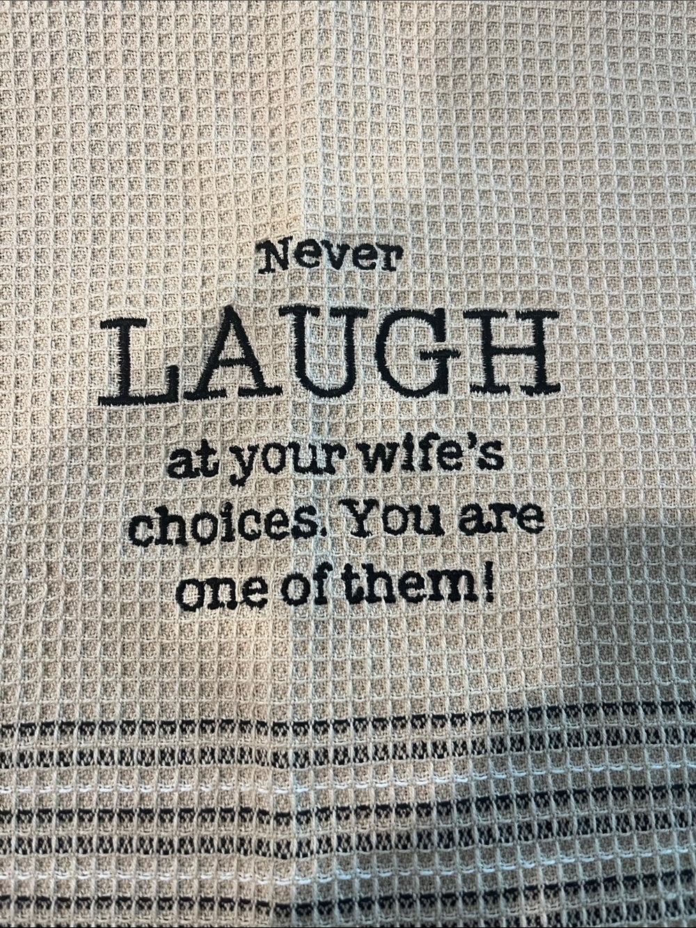 Waffle-Weave Beige Kitchen Towel with Black Embroidered Funny Quote